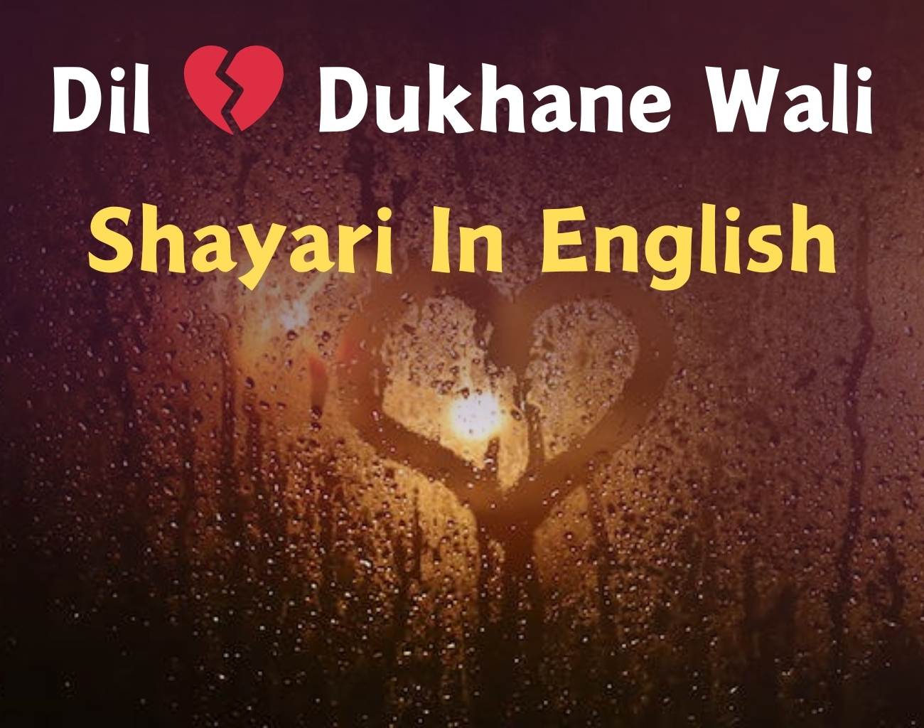 Dil Dukhane Wali Shayari In English