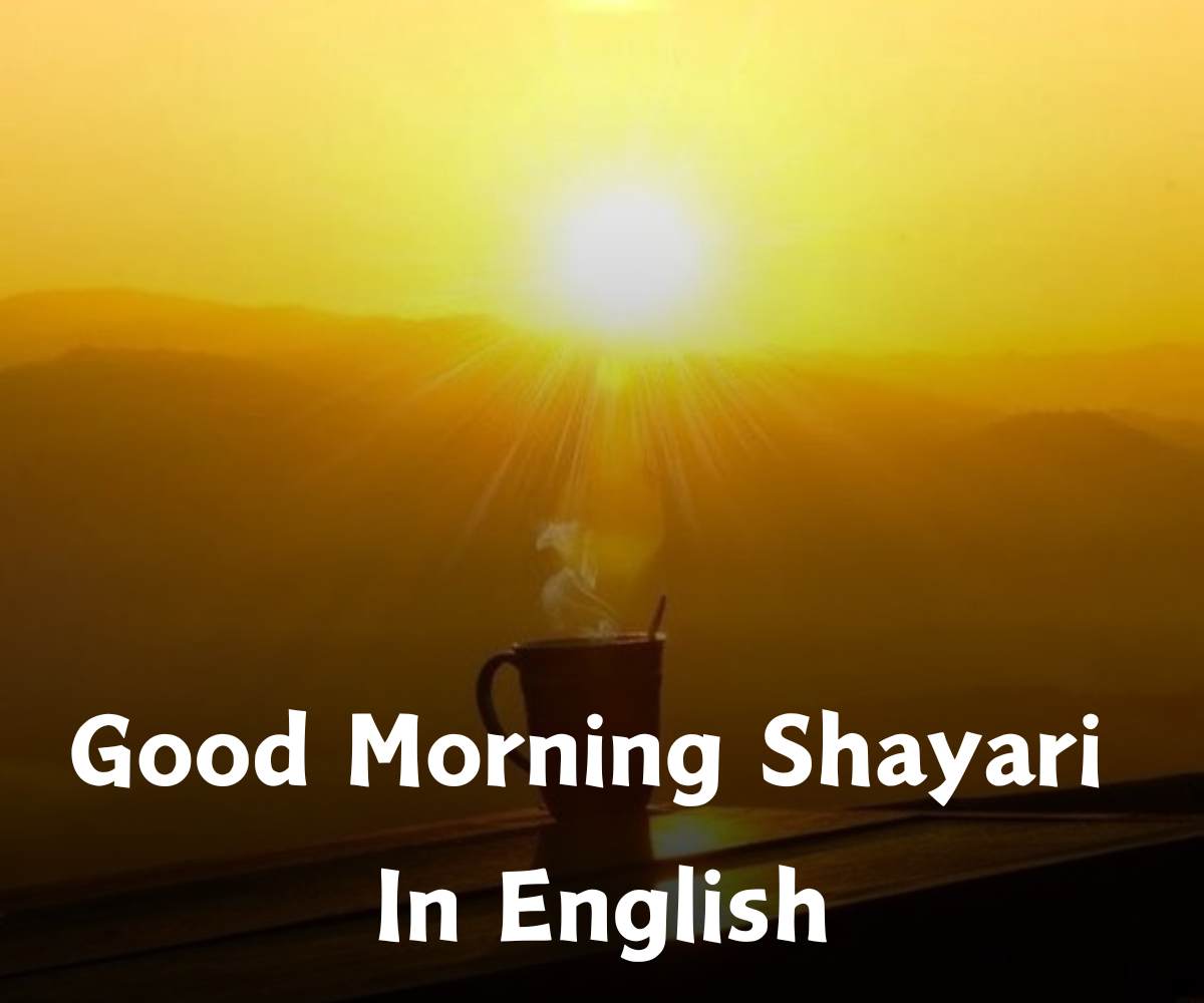Good Morning Shayari In English